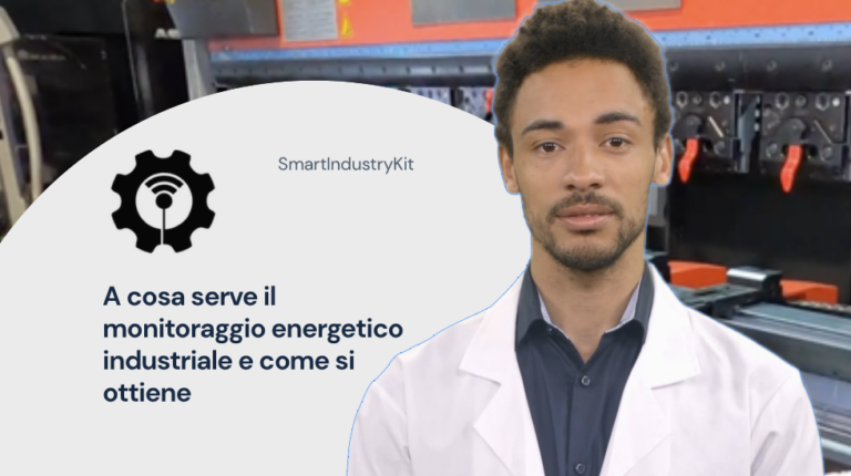 A cosa serve il monitoraggio energetico industriale e come si ottiene